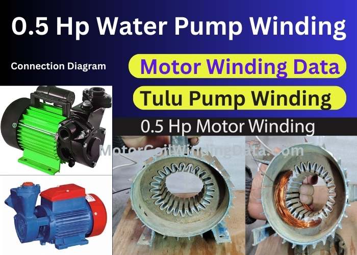 0.5 HP Water Pump Motor Winding Data | Tulu Pump Domestic Motor Coil Turns 3 0.5hp Motor Winding Data