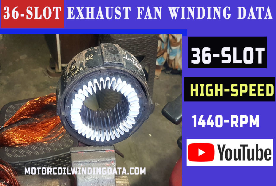 Exhaust Fan Winding Data |18 inches 36 Slot Motor Winding Data-motorcoilwindingdata.com