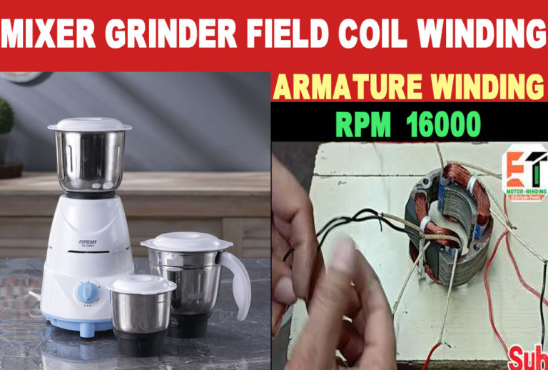 Mixer Grinder motor field coil winding in 3 speed armature winding data