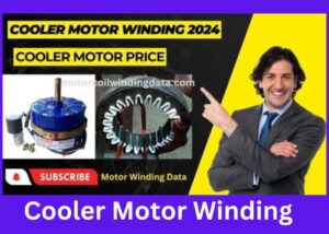 Cooler Motor Winding Data 2024 - Cooler Motor Price